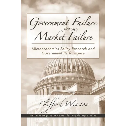 Government Failure versus Market Failure: Microeconomics Policy Research and Government Performance