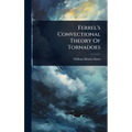 Ferrel's Convectional Theory Of Tornadoes