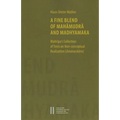 A Fine Blend of Mahamudra and Madhyamaka: Maitripa's Collection of Texts on Non-Conceptual Realization (Amanasikara)