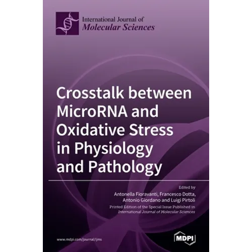 Crosstalk between MicroRNA and Oxidative Stress in Physiology and Pathology