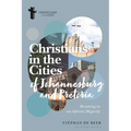 Christians in the Cities of Johannesburg and Pretoria: Becoming in an African Megacity