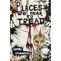 Places We Fear To Tread