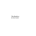The Beehive: by Talia Coeshott
