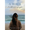 A walk I will never forget.