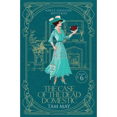 The Case of the Dead Domestic (Adele Gossling Mysteries: A 20th-Century Historical Cozy