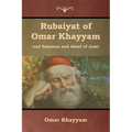 Rubaiyat of Omar Khayyam and Salaman and Absal of Jami