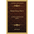 Storia Greca, Part 1: La Grecia Antichissima (1891)