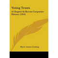 Voting Trusts: A Chapter In Recent Corporate History (1916)