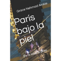 París bajo la piel: Paris sous la peau
