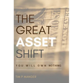 The Great Asset Shift: You will Own Nothing