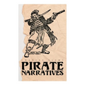 Pirate Narratives: The Pirates Own Book: Authentic Narratives of the Most Celebrated Sea Robbers