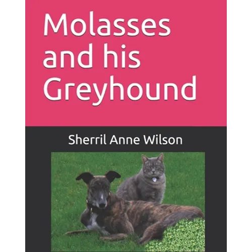 Molasses and his Greyhound