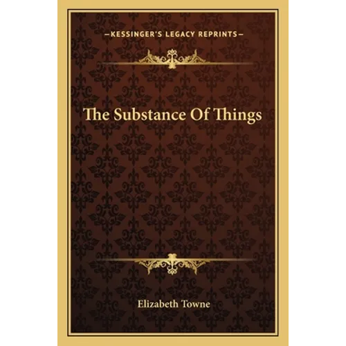 The Substance Of Things