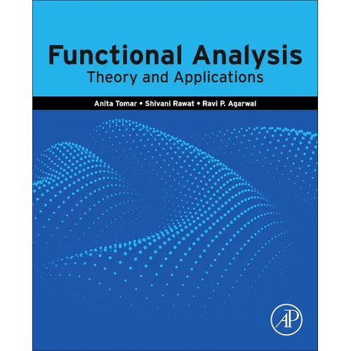 Functional Analysis: Theory and Applications