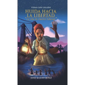 Huida Hacia La Libertad: La Vida de Harriet Tubman