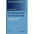 Risk Management for Pension Funds: A Continuous Time Approach with Applications in R