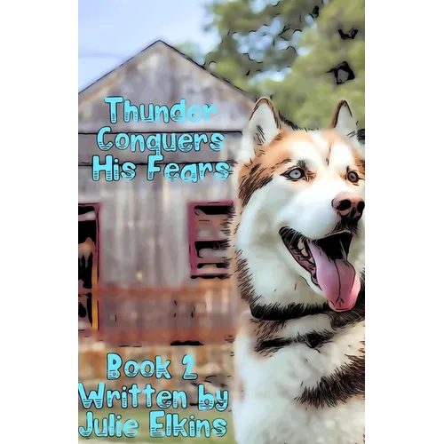 Thunder Conquers His Fears: Book 2