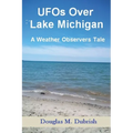 UFOs Over Lake Michigan: A Weather Observers Tale