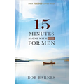 15 Minutes Alone with God for Men