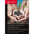 Routledge Handbook of Sustainable and Regenerative Food Systems