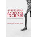Agriculture and Food in Crisis: Conflict, Resistance, and Renewal