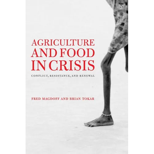 Agriculture and Food in Crisis: Conflict, Resistance, and Renewal