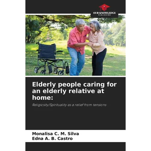 Elderly people caring for an elderly relative at home
