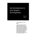 An Introduction to Low Impact Development