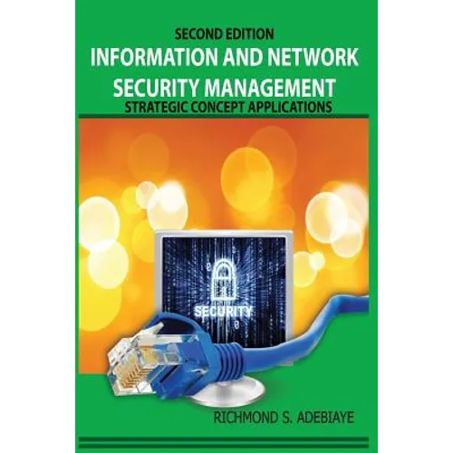 Information and Network Security Management: Strategic Concept Applications