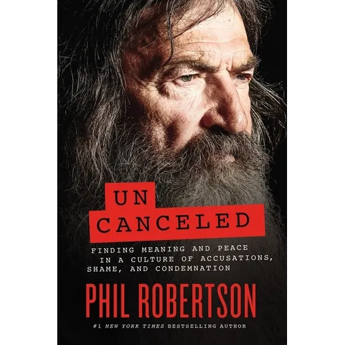 Uncanceled: Finding Meaning and Peace in a Culture of Accusations, Shame, and Condemnation
