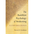 The Buddhist Psychology of Awakening: An In-Depth Guide to Abhidharma