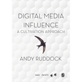 Digital Media Influence: A Cultivation Approach