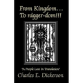 From Kingdom To nigger-dom: A People Lost In Translation