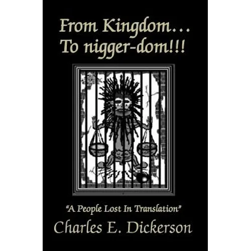 From Kingdom To nigger-dom: A People Lost In Translation
