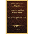 Astrology And The United States: The National Horoscope Of The USA