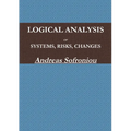 Logical Analysis of Systems, Risks, Changes