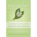 What Was Lost: A Christian Journey Through Miscarriage