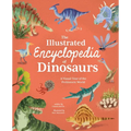 The Illustrated Encyclopedia of Dinosaurs: A Visual Tour of the Prehistoric World