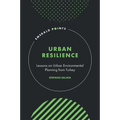 Urban Resilience: Lessons on Urban Environmental Planning from Turkey
