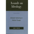 Assault on Ideology: Aleksandr Solzhenitsyn's Political Thought