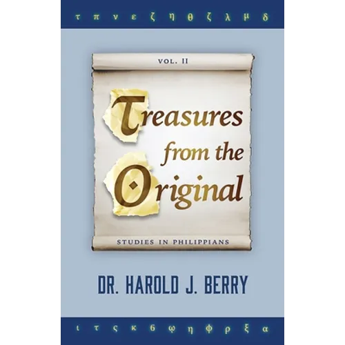 Treasures from the Original Vol. II: Studies in Philippians