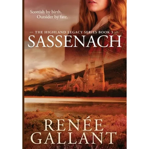 Sassenach: Large Print Edition (The Highland Legacy Series book 3)