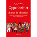 Â¡basta de Historias!: La Obsesiã3n Latinoamericana Con El Pasado Y Las 12 Claves del Futuro / Enough History!