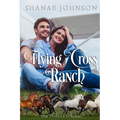 The Flying Cross Ranch Complete Series