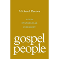 Gospel People: A Call for Evangelical Integrity