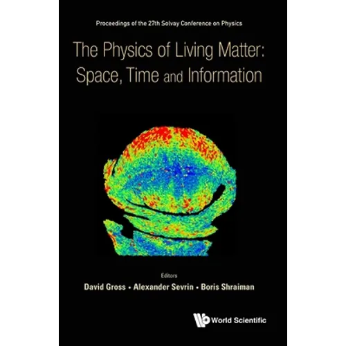 Physics of Living Matter: Space, Time and Information, the