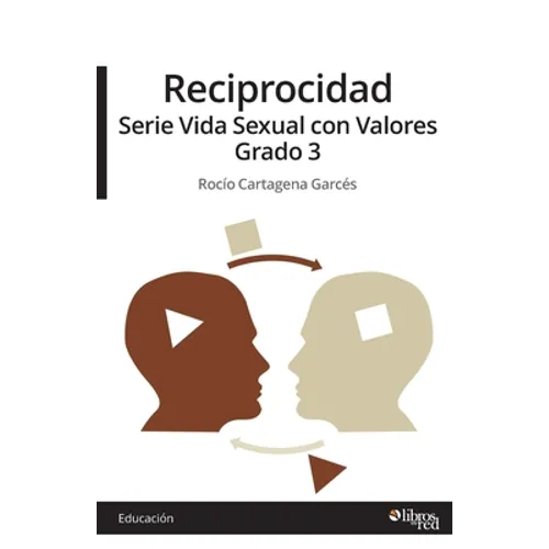 Reciprocidad. Serie Vida Sexual con Valores. Grado 3