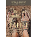 Abraham's Sandals of Faith: Prophetic Faith Keys to Life and Destiny