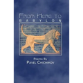 From Here to Babylon: Poems by Pavel Chichikov