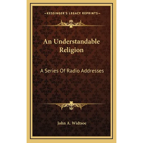 An Understandable Religion: A Series Of Radio Addresses